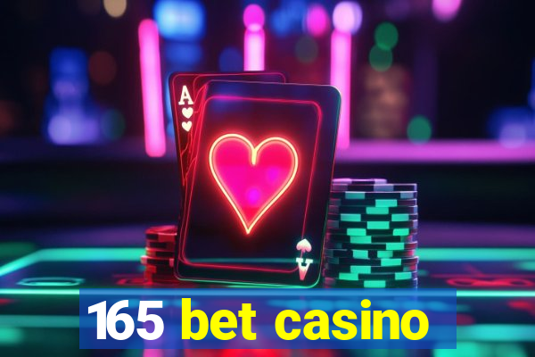 165 bet casino